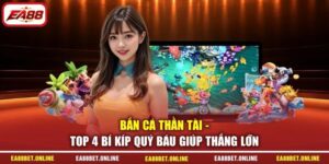 Bắn Cá Thần Tài - Top 4 Bí Kíp Quý Báu Giúp Thắng Lớn