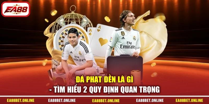 Đá Phạt Đền Là Gì - Tìm Hiểu 2 Quy Định Quan Trọng
