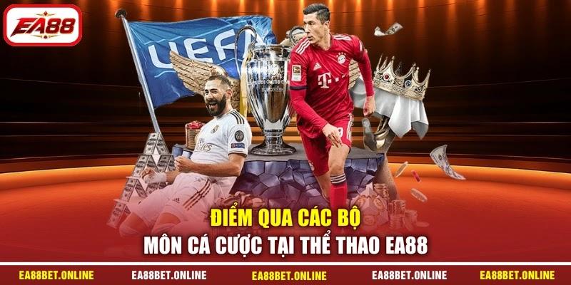 Điểm qua các bộ môn cá cược tại thể thao EA88