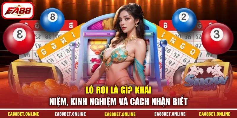Lô Rơi Là Gì? Khái Niệm, Kinh Nghiệm Và Cách Nhận Biết
