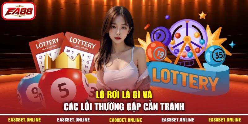 Lô rơi là gì và các lỗi thường gặp cần tránh