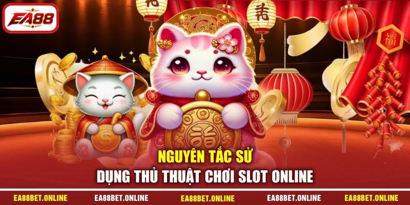 Nguyên tắc sử dụng thủ thuật chơi slot online