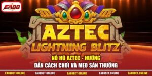 Nổ Hũ Aztec - Hướng Dẫn Cách Chơi Và Mẹo Săn Thưởng
